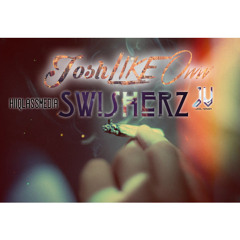 JoshLikeOww - Swisherz feat. Joel Venom (prod. Vybe Beatz)
