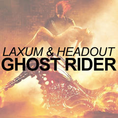 Laxum & Headout - Ghost Rider (Original Mix) |  FREE DOWNLOAD ! !
