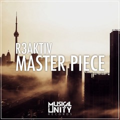 R3AKTIV - Master Piece (Original Mix)