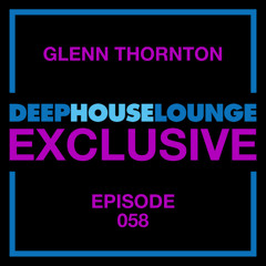 [Glenn Thornton] - www.deephouselounge.com exclusive
