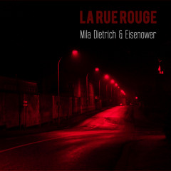Mila Dietrich & Eisenower - La Rue Rouge (original mix)