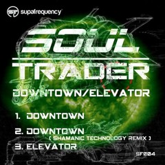 Soul Trader - Downtown