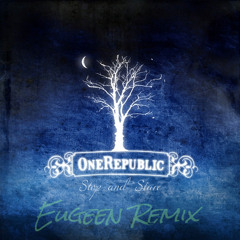 OneRepublic - Stop And Stare (Eugeen Remix)