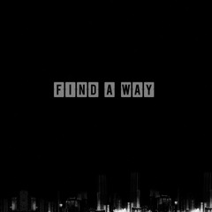 Find A Way Ft. Chloe Tang (Orginal Mix)[Free Download]