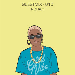 Guest Mix #009 - K2RAH