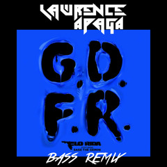 Flo Rida Ft. Sage the Gemini - GDFR (Lawrence Apaga - Bass Remix)