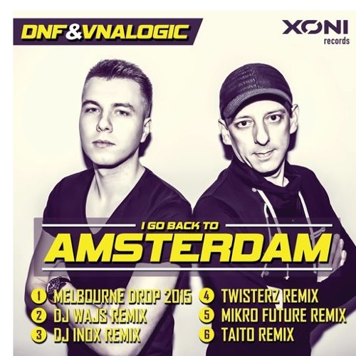 DNF & Vnalogic - I Go Back To Amsterdam (Mikro Future Remix)