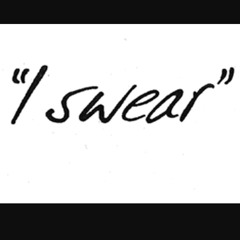I SWEAR