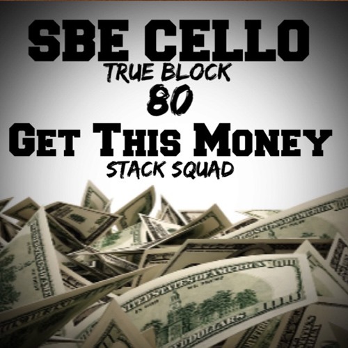 GET THIS MONEY - SBE CELLO2X