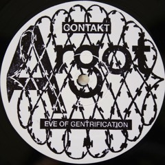 Contakt - Eve Of Gentrification