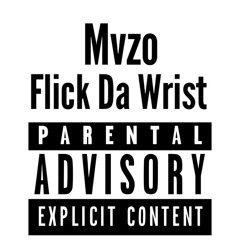 Mvzo- Flicka Da Wrist (Freestyle) (Prod.By Fred On Em)
