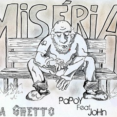 Papoy USB Feat JoHn Paris ( Miseria Na Ghetto)