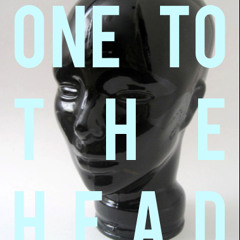 One To The Head (2015)
