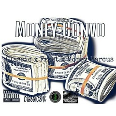 Classic ft. Frost x Money Marcus -Money Convo
