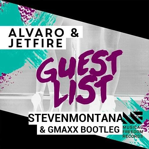 Alvaro & Jetfire - GuestList (StevenMontana & GMAXX Bootleg)