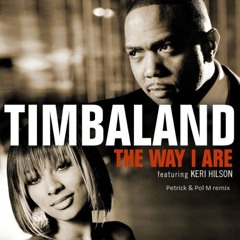Timbaland Feat. Keri Hilson, Sebastian & D.O.E. - The Way I Are (Petrick & Pol M Remix)