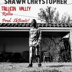 Shawn Chrystopher - Rollin (Remix)- Prod. SkBeatZ!