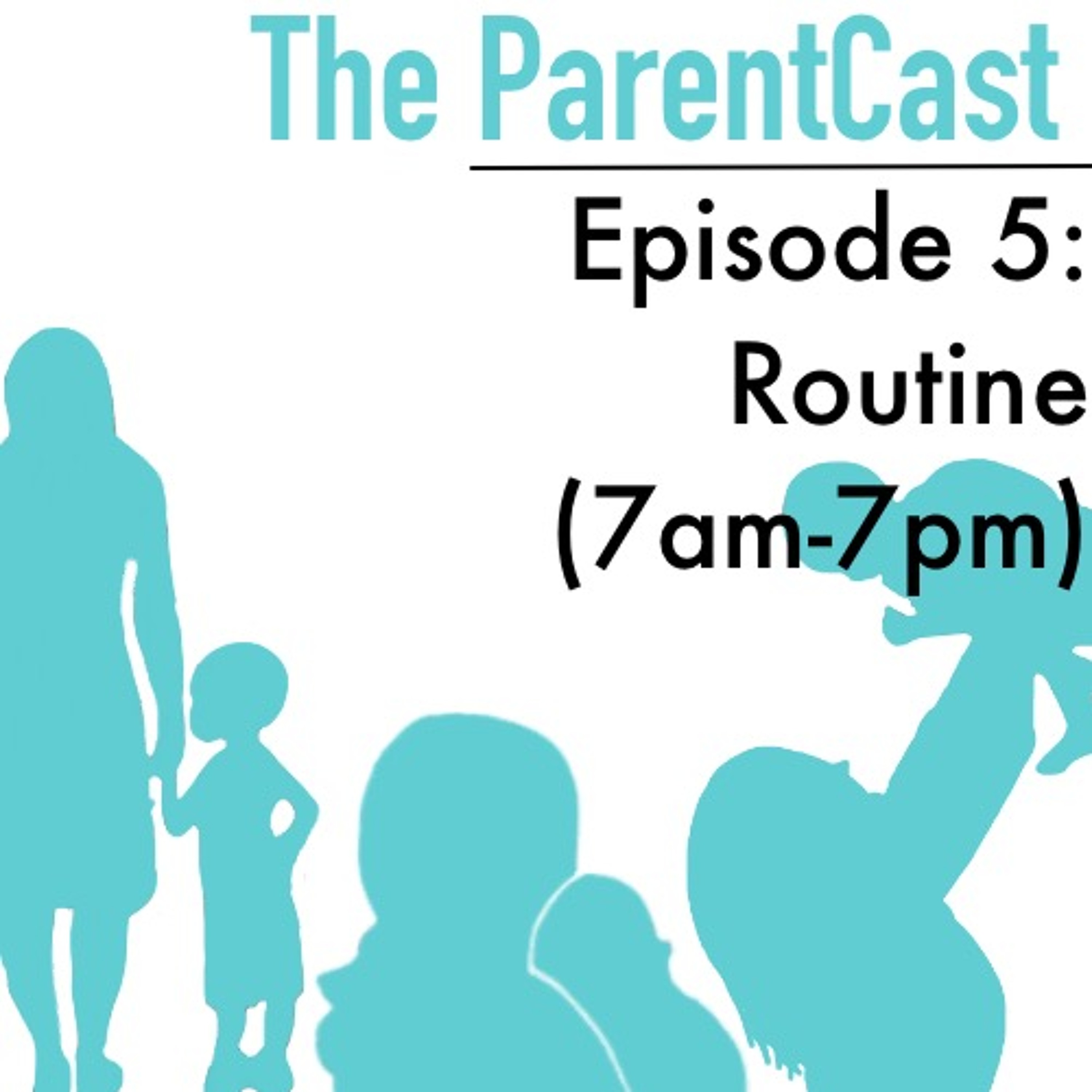Episode 5 - Routine, 7am - 7pm episode artwork