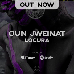 Oun Jweinat - Locura (Original Mix)