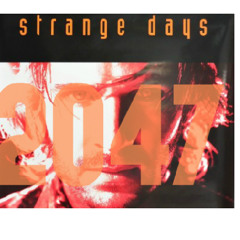 Strange Days 2047