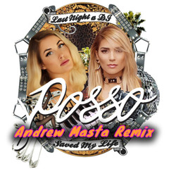Posso - Last Night A DJ Saved My Life (Andrew Masta Remix)