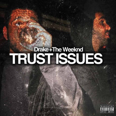 (LISTEN WITH HEADPHONES) The Weeknd Ft. Drake ~ Trust Issues