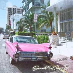 KinggKeith- SmoothToCruizeTo (Prod. By Anonymous)