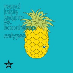 Round Table Knights & Bauchamp - Calypso EP