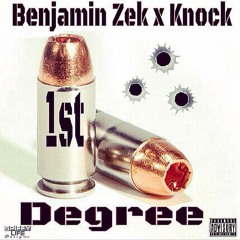 KNOcK X Benjamin Zek - 1st Degree