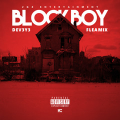 DEV3Y3 - Block Boy (Flea Mix)