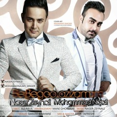 Mohamad Najafi and Naser Zeynali - Begoo Azizam [www.Jigiliz.com]
