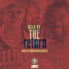 Killa'Ky - The Return (Prod. By Sounds Madethebeat)