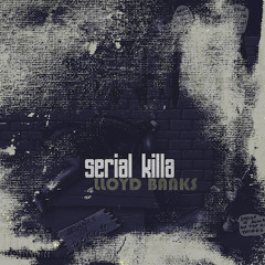 Lloyd Banks - Serial Killa (DigitalDripped.com)