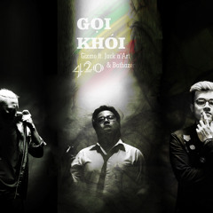 [OFFICIAL AUDIO] Gọi Khói (420) - Gizmo ft. Jack n'Art & Bathazer