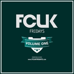 FCUK FRIDAYS VOLUME ONE