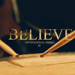 Believe - [ Motivation Audio ]