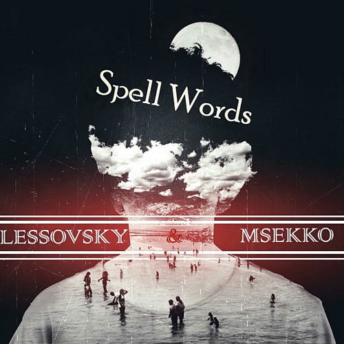 Lessovsky & Msekko - Spell Words (Original Mix) FREE DOWNLOAD