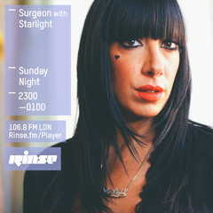 Rinse FM Podcast - Surgeon w/ Starlight - 19th April 2015