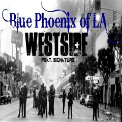 Westside- Blue Phoenix Feat. Signature