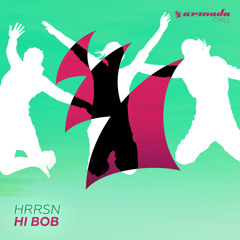 HRRSN - Hi Bob [OUT NOW!]
