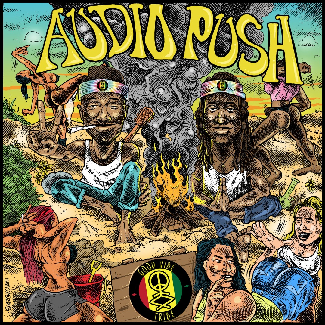 Stream Audio Push | Listen to The Good Vibe Tribe playlist