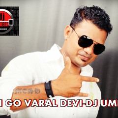 UTH GO VARALDEVI-DJ UMESH KALHER BHIWANDI