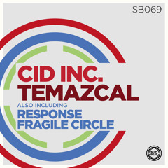 SB069 |  Cid Inc. 'Fragile Circle' (Original Mix)