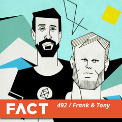 FACT Mix 492 - Frank & Tony (Apr '15)