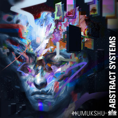 Mumukshu - Abstract Systems (Primate Remix)