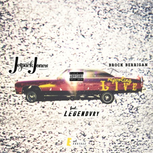 Reporting Live Ft. Legendvry (Prod. By Brock Berrigan)