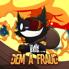 The Brig - Dem A Fraud Ft. KG Man