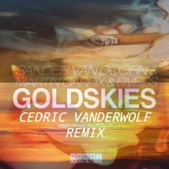 Gold Skies (Cedric Vanderwolf "Faded" Remix)