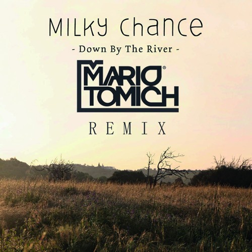 Stream Milky Chance Down By The