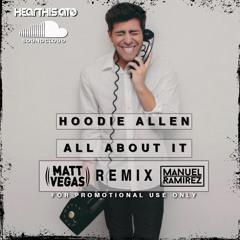 Hoodie Allen - All About It Ft. Ed Sheeran (Matt Vegas & Manuel Ramirez Remix)